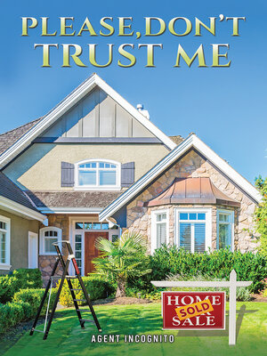 cover image of Please, Don't Trust Me